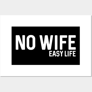 No wife easy life Posters and Art